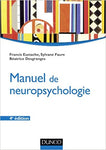 MANUEL DE NEUROPSYCHOLOGIE, 4E ÉD