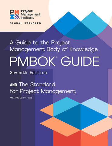 Project Management Institute A Guide to the Project Management Body of Knowledge (PMBOK® Guide) - Seventh Edition and The Standard for Project Management (ENGLISH) [7E]