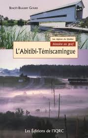 Histoire en bref: L'Abitibi-Témiscamingue