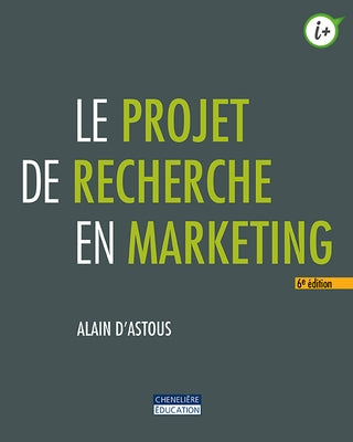 Le projet de recherche en marketing (6e édition)
