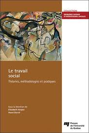 Le travail social : théories, méthodologies et pratiques