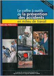 Coffre à outils de la prévention des accidents en milieu de travail (4e édition)