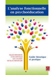 L'analyse fonctionnelle en psychoéducation : Guide théorique et pratique